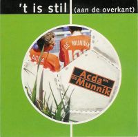 Acda en De Munnik — &#039;t Is Stil (Aan de Overkant) cover artwork