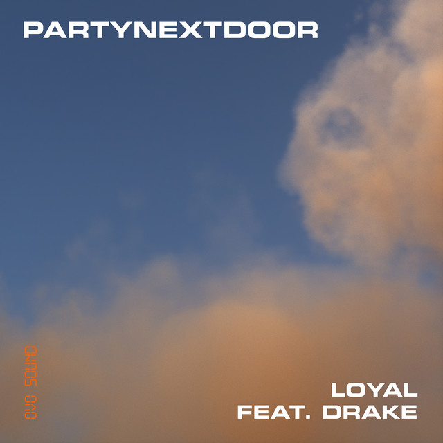 PARTYNEXTDOOR ft. featuring Drake Loyal cover artwork