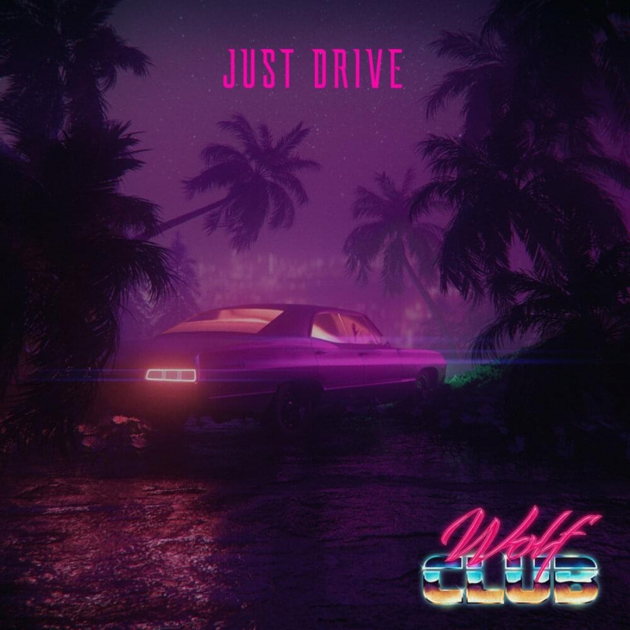 W O L F C L U B ft. featuring Summer Haze Just Drive cover artwork