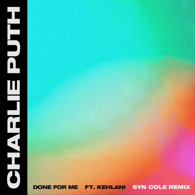 Charlie Puth ft. featuring Kehlani Done For Me (Syn Cole Remix) cover artwork