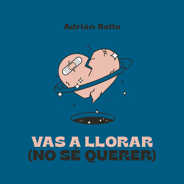 Adrian Bello — Vas a Llorar (No Sé Querer) cover artwork