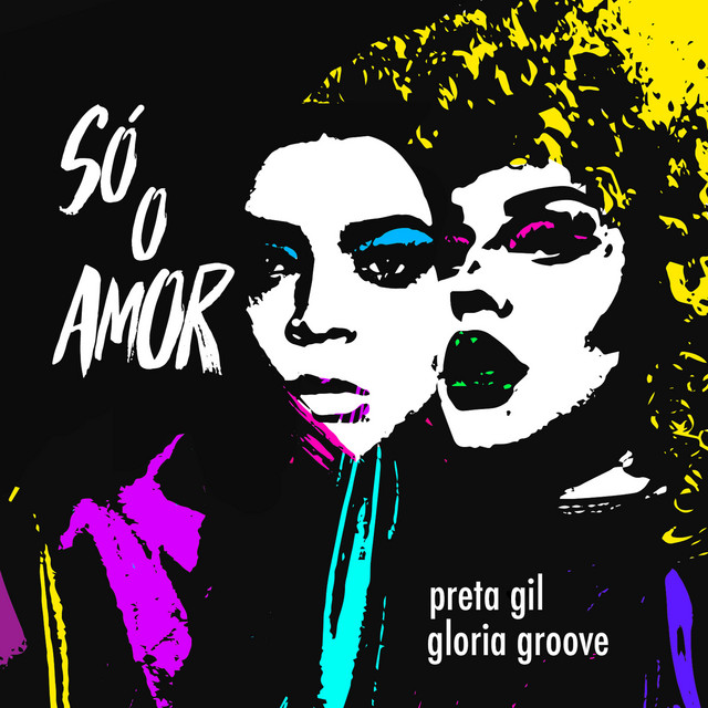 Preta Gil & Gloria Groove Só o Amor cover artwork