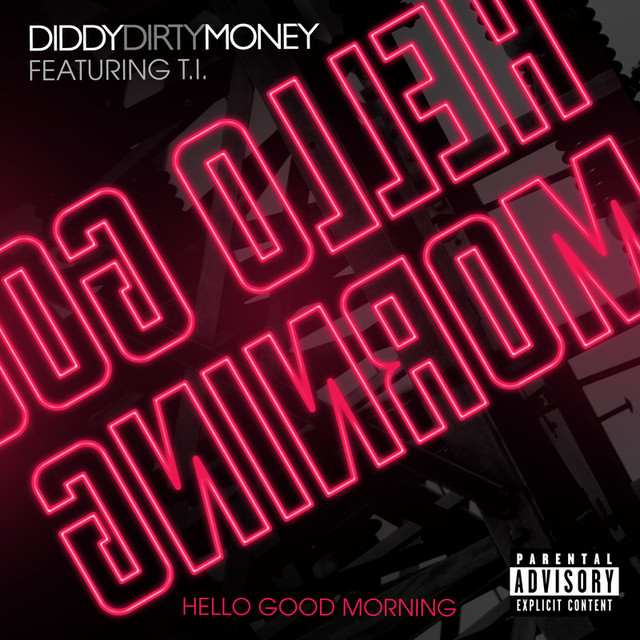 Diddy - Dirty Money featuring T.I. — Hello Good Morning cover artwork