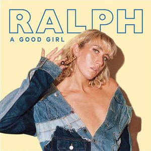 Ralph A Good Girl cover artwork