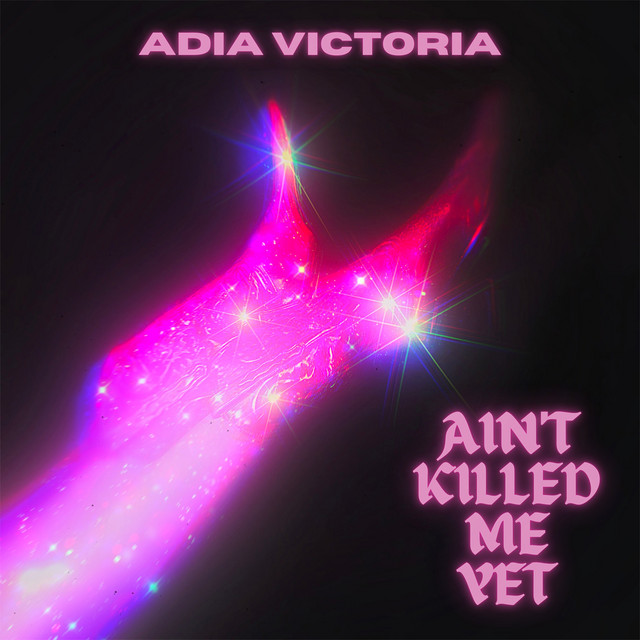 Adia Victoria Ain&#039;t Killed Me Yet cover artwork