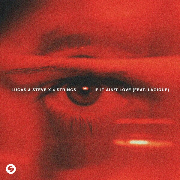 Lucas &amp; Steve & 4 Strings featuring Lagique — If It Ain’t Love cover artwork