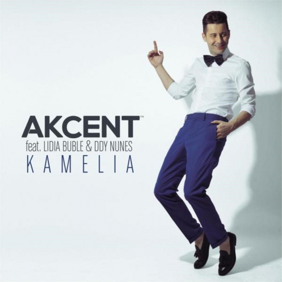 Akcent featuring Lidia Buble & DDY Nunes — Kamelia cover artwork