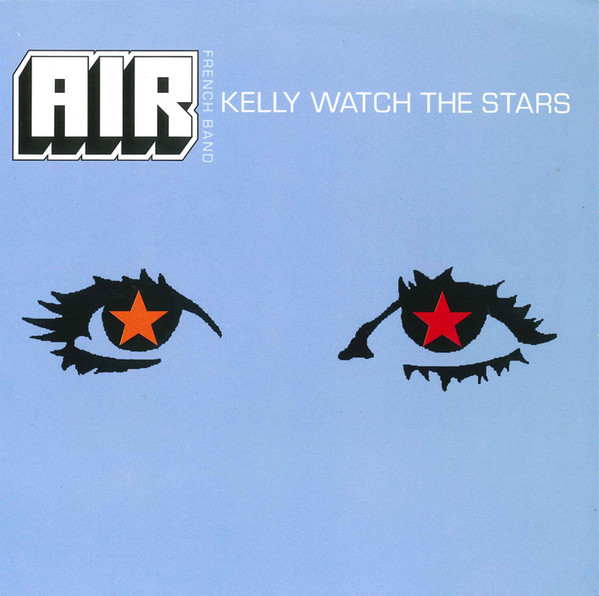 Air — Kelly Watch The Stars cover artwork