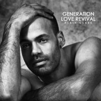 Alain Clark Generation Love Revival cover artwork