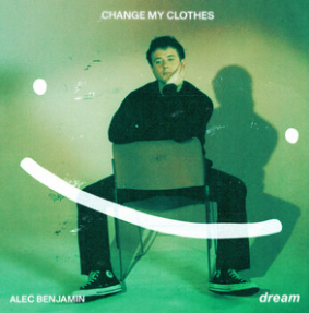 Dream & Alec Benjamin — Change My Clothes cover artwork