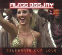 Alice Deejay Celebrate Our Love cover artwork