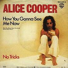 Alice Cooper — How You Gonna See Me Now? cover artwork