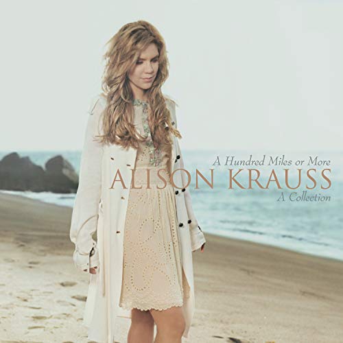 Alison Krauss A Hundred Miles or More: A Collection cover artwork