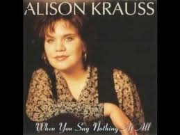 Alison Krauss and Union Station — When You Say Nothing at All cover artwork