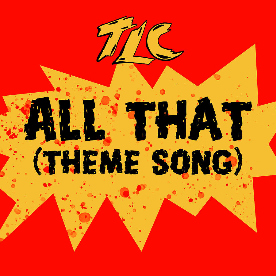 TLC — All That (Theme Song) cover artwork