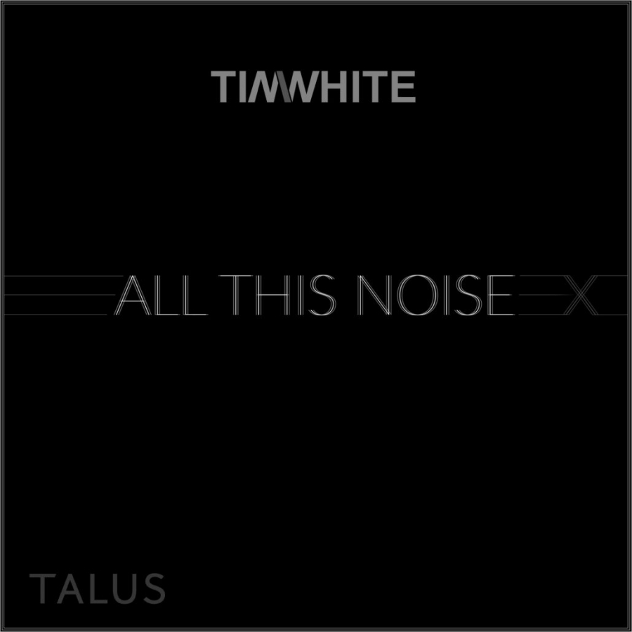 Tim White All This Noise EP cover artwork