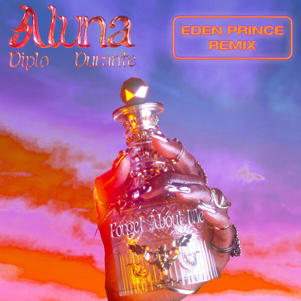 Aluna, Diplo, & Durante — Forget About Me (Eden Prince Remix) cover artwork