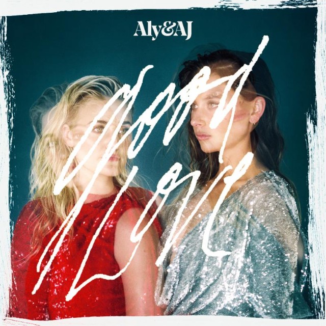 Aly &amp; AJ — Good Love cover artwork