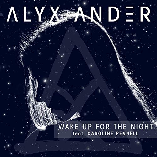 Alyx Ander featuring Caroline Pennell — Wake Up For The Night cover artwork