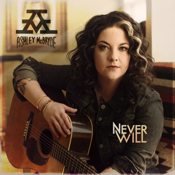 Ashley McBryde — Never Will cover artwork