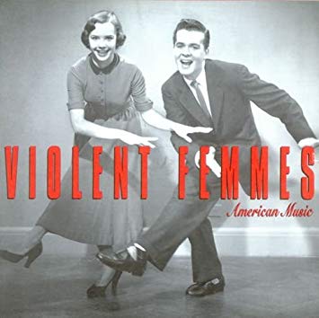 Violent Femmes — American Music cover artwork
