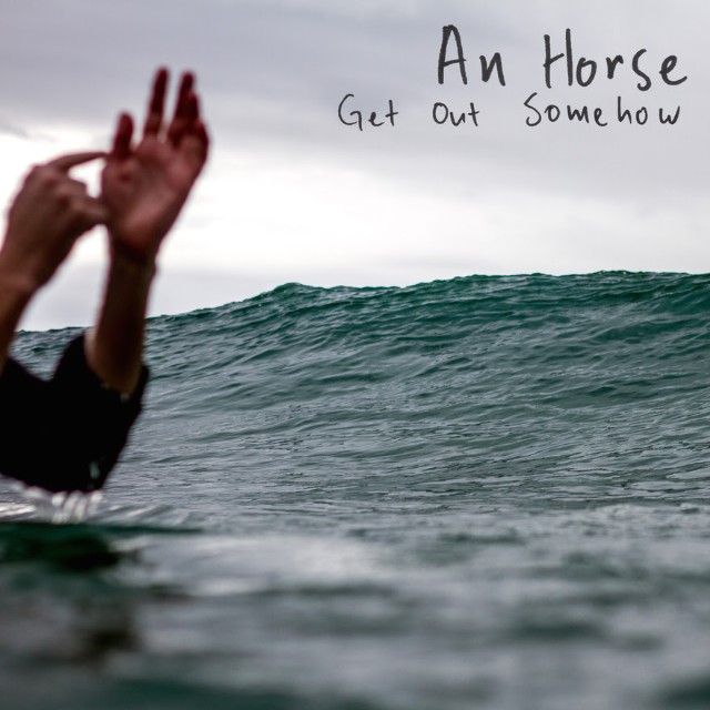An Horse — Get Out Somehow cover artwork