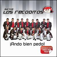 Banda Los Recoditos ¡Ando Bien Pedo! cover artwork