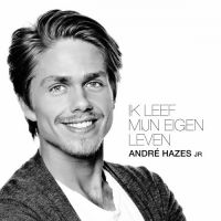 André Hazes Jr. — Ik Leef Mijn Eigen Leven cover artwork