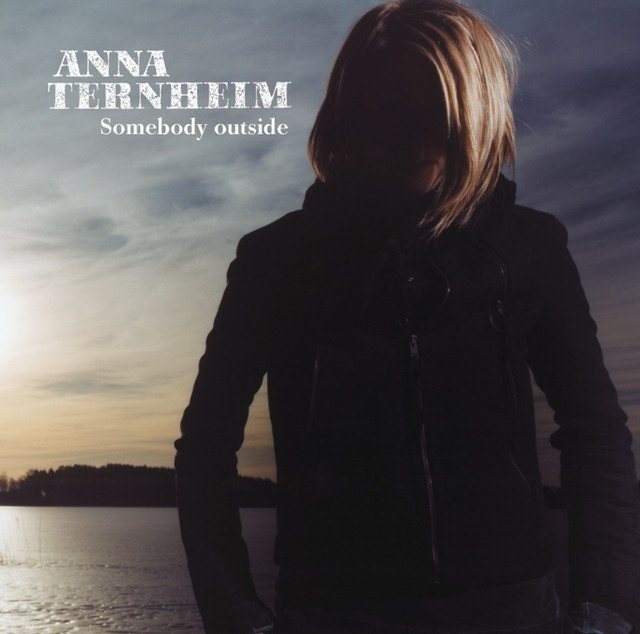 Anna Ternheim — Somebody Outside cover artwork