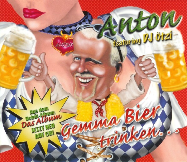 Anton featuring DJ Ötzi — Gemma Bier trinken... cover artwork