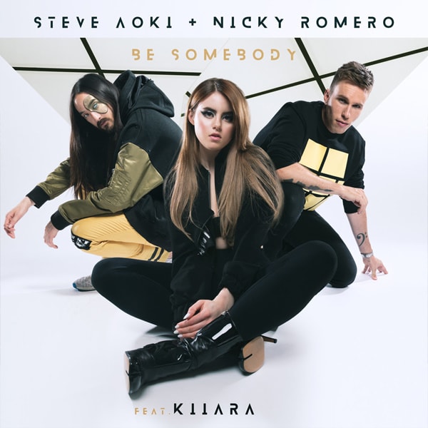 Steve Aoki & Nicky Romero featuring Kiiara — Be Somebody cover artwork