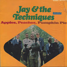 Jay and the Techniques — Apples, Peaches, Pumpkin Pie cover artwork