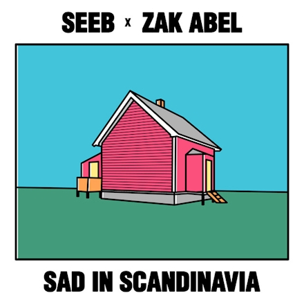 Seeb & Zak Abel — Sad in Scandinavia cover artwork