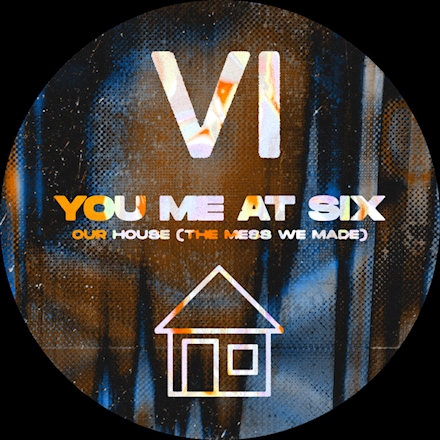 You Me At Six — Our House (The Mess We Made) cover artwork