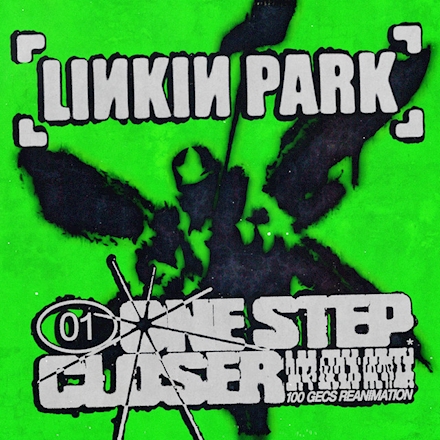 Linkin Park ft. featuring 100 gecs One Step Closer - 100 gecs Reanimation cover artwork