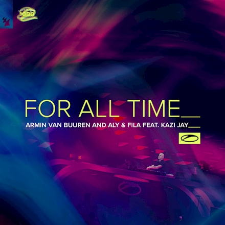Armin van Buuren & Aly &amp; Fila featuring Kazi Jay — For All Time cover artwork