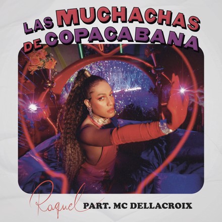 Raquel & MC DELLACROIX — Las Muchachas De Copacabana cover artwork