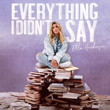 Ella Henderson Everything I Didn&#039;t Say cover artwork