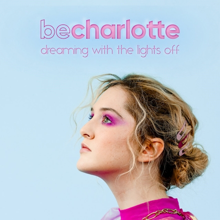 Be Charlotte Dreaming With The Lights Off - EP cover artwork