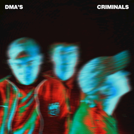 DMA&#039;S — Criminals cover artwork