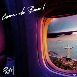 Why Don&#039;t We Come to Brazil cover artwork