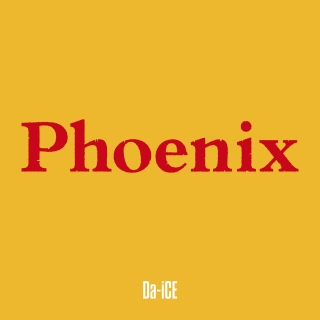Da-iCE — Phoenix cover artwork