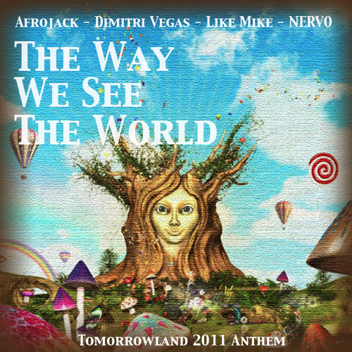 AFROJACK, Dimitri Vegas &amp; Like Mike, & NERVO The Way We See the World cover artwork