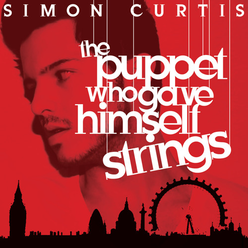 Simon Curtis — The Puppet Who Gave Himself Strings cover artwork