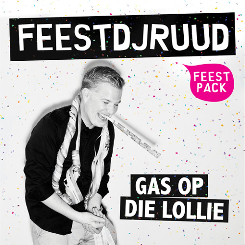 FeestDJRuud — Gas Op Die Lollie cover artwork