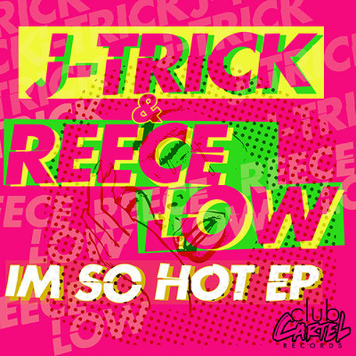 J-Trick — I&#039;m So Hot cover artwork