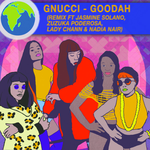 Gnucci ft. featuring Nadia Nair, Jasmine Solano, Zuzuka Poderosa, & Lady Chann Goodah (Remix) cover artwork