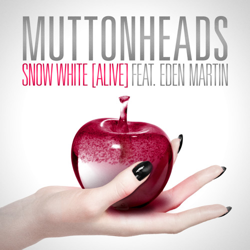 Muttonheads — Snow White (Alive) (feat. Eden Martin) [Radio Edit] cover artwork