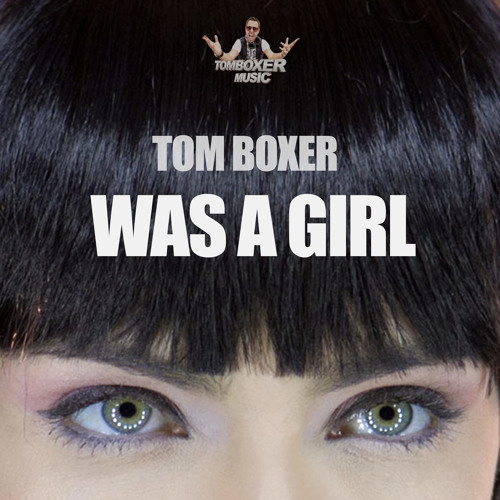 Tom Boxer Was a Girl (Original Mix) cover artwork