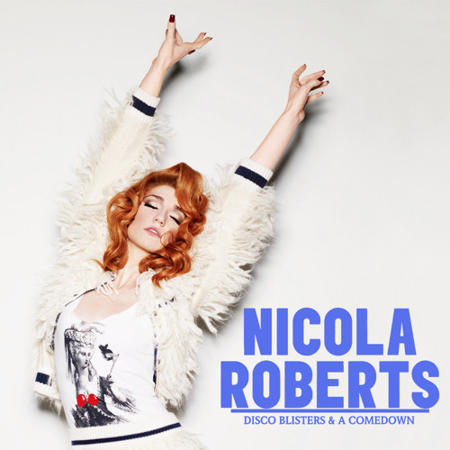 Nicola Roberts Disco, Blisters &amp; A Comedown cover artwork